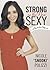 Strong Is the New Sexy by Nicole Polizzi