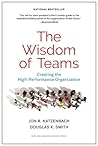 The Wisdom of Teams by Jon R. Katzenbach