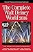 The Complete Walt Disney World 2016: The Definitive Disney Handbook