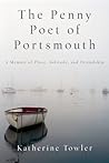 The Penny Poet of Portsmouth: A Memoir of Place, Solitude, and Friendship