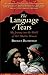 The Language of Tears: My Journey into the World of Shi'i Muslim Women (Islamic Encounter Series)