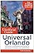 The Unofficial Guide to Universal Orlando