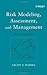 Risk Modeling, Assessment, and Management (Wiley Series in Systems Engineering and Management)