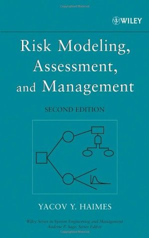 Risk Modeling, Assessment, and Management (Wiley Series in Systems Engineering and Management)