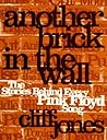 Another Brick in the Wall: The Stories Behind Every Pink Floyd Song Another Brick in the Wall: The Stories Behind Every Pink Floyd Song