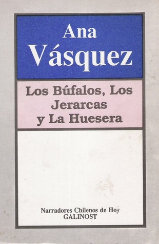 Los Búfalos, Los Jerarcas y La Huesera