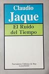 El Ruido del Tiempo by Claudio Jaque