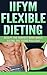 IIFYM Flexible Dieting: Scu...