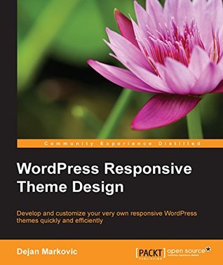 WordPress Responsive Theme Design (Kindle Edition)