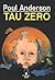 Tau Zero by Poul Anderson