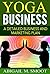 Yoga Business: A Detailed B...