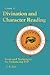 CS11 Divination and Character Reading: Tools and Techniques for Enhancing ESP (Brotherhood of Light Lessons Book 12)