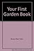 Your First Garden Book