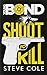 Young Bond - Tome 1 - Shoot to Kill (Young Bond (1))
