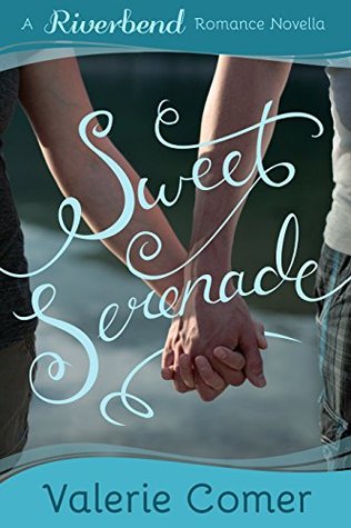 Sweet Serenade  (Riverbend Romance #3)