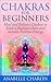 Chakras for Beginners by Anabelle Charon