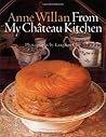 From My Chateau Kitchen by Anne Willan