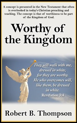 Worthy of the Kingdom