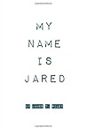 My Name is Jared