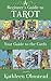 A Beginner's Guide to Tarot: Your Guide to the Cards: Meanings of the Major and Minor Arcana