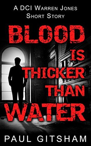 Blood Is Thicker Than Water (novella) (DCI Warren Jones)