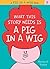 What This Story Needs Is a Pig in a Wig by Emma J. Virjan
