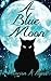 A Blue Moon