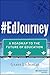#EdJourney: A Roadmap to the Future of Education