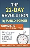 The 22-Day Revolution by Marco Borges: The Plant-Based Program That Will Transform Your Body, Reset Your Habits, and Change Your Life The 22-Day Revolution by Marco Borges: The Plant-Based Program That Will Transform Your Body, Reset Your Habits, and Change Your Life
