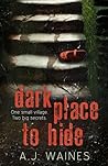 Dark Place to Hide by A.J. Waines Dark Place to Hide by A.J. Waines