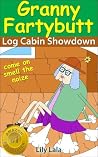 Granny Fartybutt Log Cabin Showdown (Granny Fartybutt)