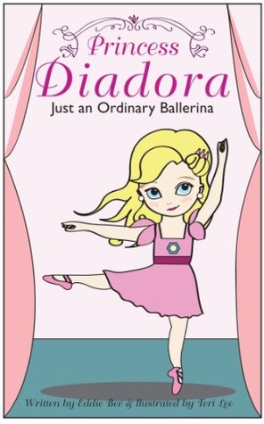 Princess Diadora: Just an Ordinary Ballerina (Kindle Edition)