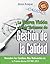 La Nueva Visión de los Sistemas de Gestión de la Calidad: Los cambios en la próxima ISO 9001:2015 (Spanish Edition)
