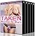 TAKEN Whatever He Wants: Taken Hard, Fast & Without Protection: 5 Stories of Light BDSM Erotica