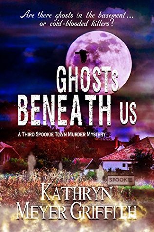 Ghosts Beneath Us (Spookie Town Murder Mysteries, #3)
