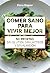 Comer sano para vivir mejor: 50 recetas sin gluten, sin lácteos y sin almidón (Spanish Edition)