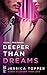 Deeper Than Dreams (Love & ...