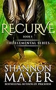 Recurve (The Elemental #1)