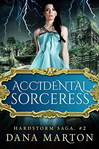 Accidental Sorceress (Hardstorm Saga, #2)