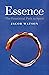 Essence: The Emotional Path...