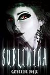 Sublimina by Catherine  Doyle