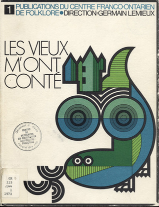 Les vieux m'ont conté : contes franco-ontariens (Les vieux m'ont conté, #3)