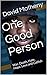 One Good Person: War, Death, Hate, Hope, Love and Catfish