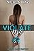 Violate Me!