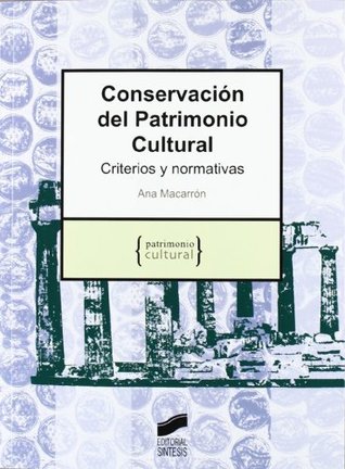 Conservación del Patrimonio Cultural. Criterios y normativas (Spanish Edition)