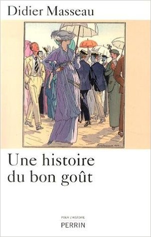 une histoire du bon goût (Paperback)