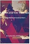 Listen and You Will See: A Brief History of Classical Music
