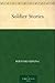 Soldier Stories by Rudyard Kipling