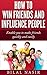 How to Win Friends and Influence People: Enable you to make friends quickly and easily