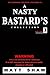 A Nasty Bastard's Collection: Volume 3. Contains Extreme Horror, Gore and Sex